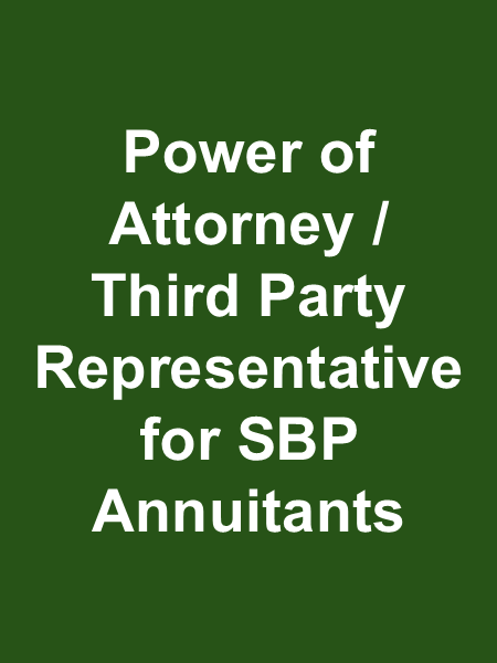 Click this image to go to forms for powers of attorney or third party representatives for SBP annuitants Click this image to go to forms for powers of attorney or third party representatives for SBP annuitants